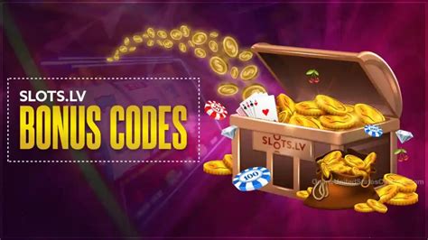 slots lv bonus codes 2023.